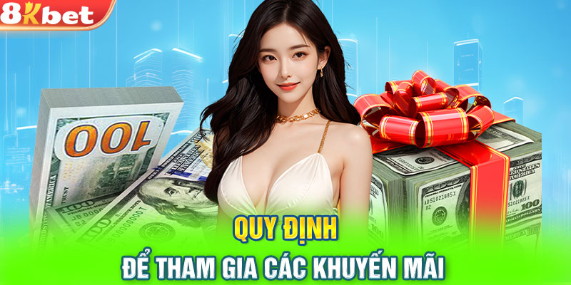 Quy định để tham gia các khuyến mãi